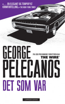 Det som var av George P. Pelecanos (Heftet)
