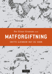 Matforgiftning av Per Einar Granum (Heftet)