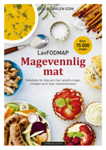 LavFODMAP - magevennlig mat av Julia Døhlen Edin (Innbundet)