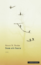 Som eit barn av Sivert N. Nesbø (Ebok)