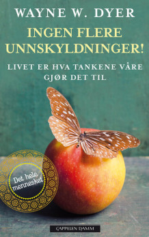 Ingen flere unnskyldninger! av Wayne W. Dyer (Heftet)