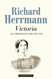 Victoria - en dronning for sin tid av Richard Herrmann (Heftet)