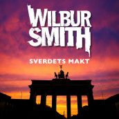 Sverdets makt av Wilbur Smith (Nedlastbar lydbok)