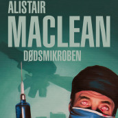 Dødsmikroben av Alistair MacLean (Nedlastbar lydbok)