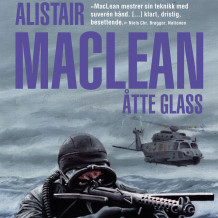 Åtte glass av Alistair MacLean (Nedlastbar lydbok)