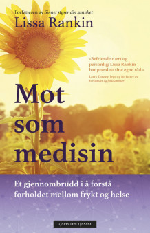 Mot som medisin av Lissa Rankin (Ebok)