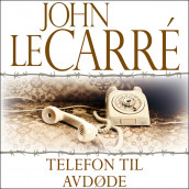 Telefon til avdøde av John le Carré (Nedlastbar lydbok)