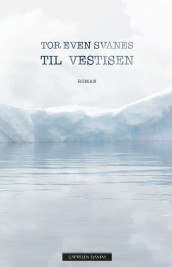 Til  Vestisen av Tor Even Marthinsen (Ebok)