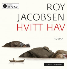 Hvitt hav av Roy Jacobsen (Lydbok MP3-CD)