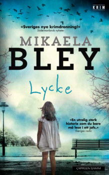 Lycke av Mikaela Bley (Innbundet)