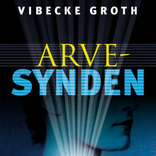 Arvesynden av Vibecke Groth (Nedlastbar lydbok)