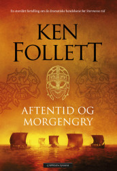 Aftentid og morgengry av Ken Follett (Innbundet)