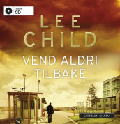 Vend aldri tilbake av Lee Child (Lydbok-CD)