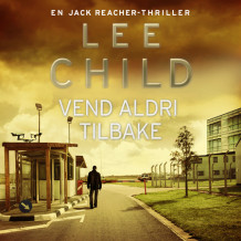 Vend aldri tilbake av Lee Child (Nedlastbar lydbok)