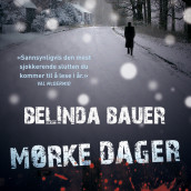 Mørke dager av Belinda Bauer (Nedlastbar lydbok)