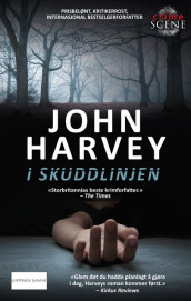 I skuddlinjen av John Harvey (Ebok)