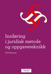 Innføring i juridisk metode og oppgaveteknikk av Erik Monsen (Ebok)