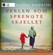 Perlen som sprengte skjellet av Nadia Hashimi (Lydbok-CD)