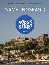 Norsk start 8-10 Samfunnsfag 3 av Petter Haagensen, Bjørn Ingvaldsen og Anne Birgitta Nilsen (Innbundet)