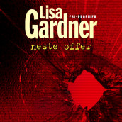 Neste offer av Lisa Gardner (Nedlastbar lydbok)