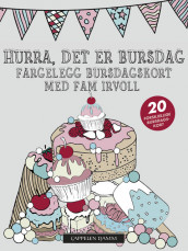 Hurra, det er bursdag - fargelegg bursdagskort av Fam Irvoll (Heftet)