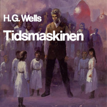 Tidsmaskinen av H.G. Wells (Nedlastbar lydbok)