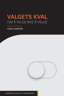 Valgets kval av Cass R. Sunstein (Heftet)