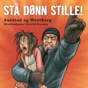 Stå dønn stille! av Tore Aurstad og Carina Westberg (Nedlastbar lydbok)