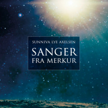Sanger fra Merkur av Sunniva Lye Axelsen (Nedlastbar lydbok)