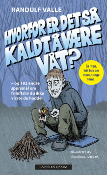 Hvorfor er det så kaldt å være våt? av Randulf Valle (Heftet)