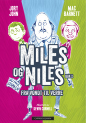 Miles og Niles. Bok 2. Fra vondt til verre av Mac Barnett og Jory John (Ebok)