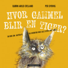 Hvor gammel blir en tiger? av Bjørn Arild Ersland (Ebok)