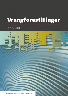 Vrangforestillinger av Alv A. Dahl (Heftet)