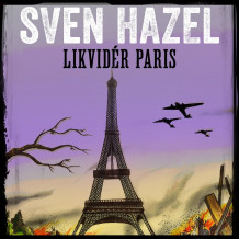 Likvidér Paris av Sven Hazel (Nedlastbar lydbok)