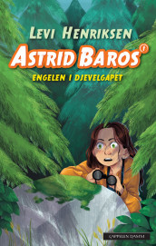 Astrid Baros 1: Engelen i Djevelgapet av Levi Henriksen (Heftet)