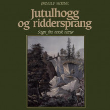 Jutulhogg og riddersprang av Ørnulf Hodne (Nedlastbar lydbok)