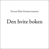 Den hvite boken av Einar Már Guðmundsson (Nedlastbar lydbok)