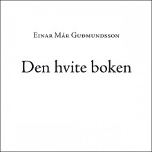Den hvite boken av Einar Már Guðmundsson (Nedlastbar lydbok)