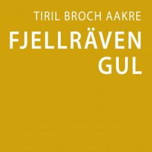 Fjällräven gul av Tiril Broch Aakre (Nedlastbar lydbok)