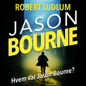 Hvem var Jason Bourne? - del 3 av Robert Ludlum (Nedlastbar lydbok)