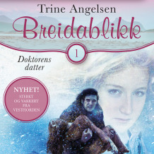 Doktorens datter av Trine Angelsen (Nedlastbar lydbok)