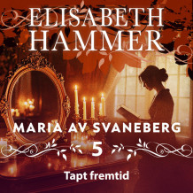 Tapt fremtid av Elisabeth Hammer (Nedlastbar lydbok)