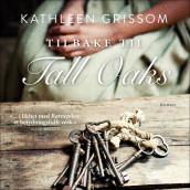 Tilbake til Tall Oaks av Kathleen Grissom (Nedlastbar lydbok)
