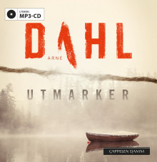 Utmarker av Arne Dahl (Lydbok MP3-CD)