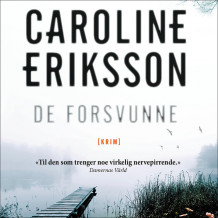 De forsvunne av Caroline Eriksson (Nedlastbar lydbok)