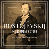 En ung manns historie 1 av Fjodor M. Dostojevskij (Nedlastbar lydbok)