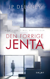 Den forrige jenta av J.P. Delaney (Ebok)