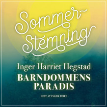 Barndommens paradis av Inger Harriet Hegstad (Nedlastbar lydbok)