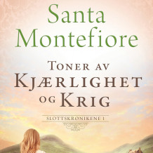Toner av kjærlighet og krig av Santa Montefiore (Nedlastbar lydbok)