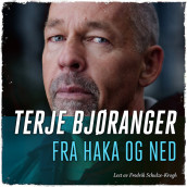 Fra haka og ned av Terje Bjøranger (Nedlastbar lydbok)